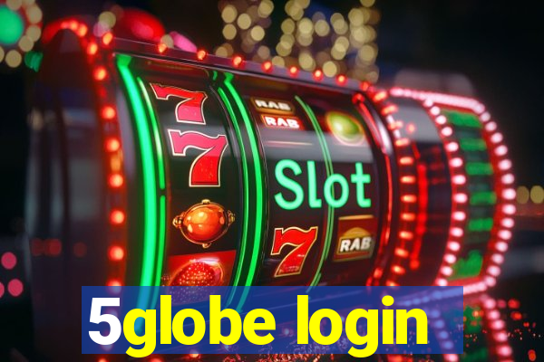 5globe login